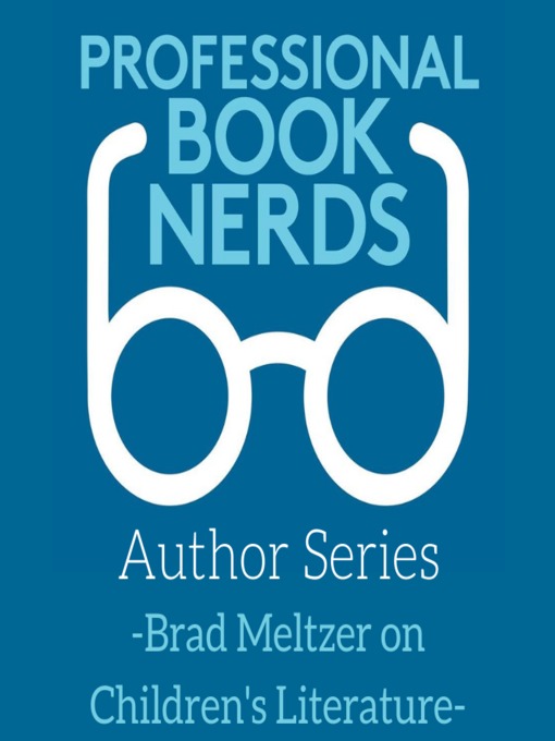 Title details for Brad Meltzer and the Importance of Children's Books by Professional Book Nerds - Available